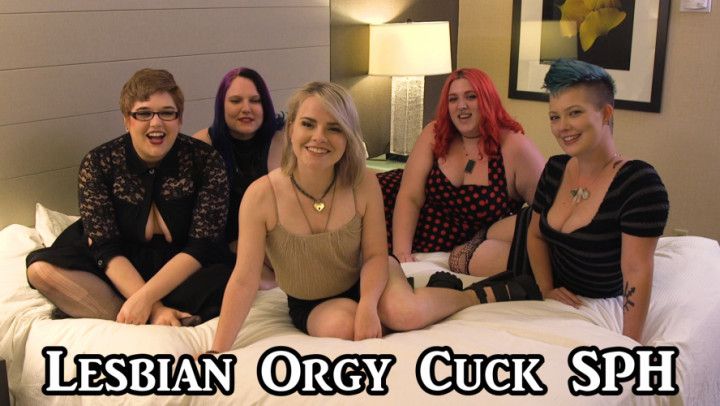 Lesbian Orgy Cuck SPH