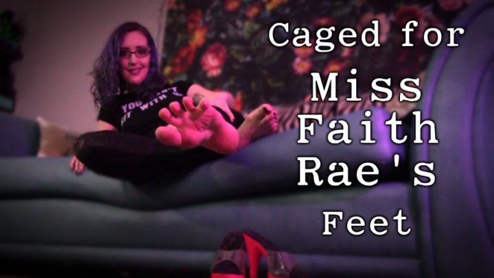 Caged for Miss Faith's Feet