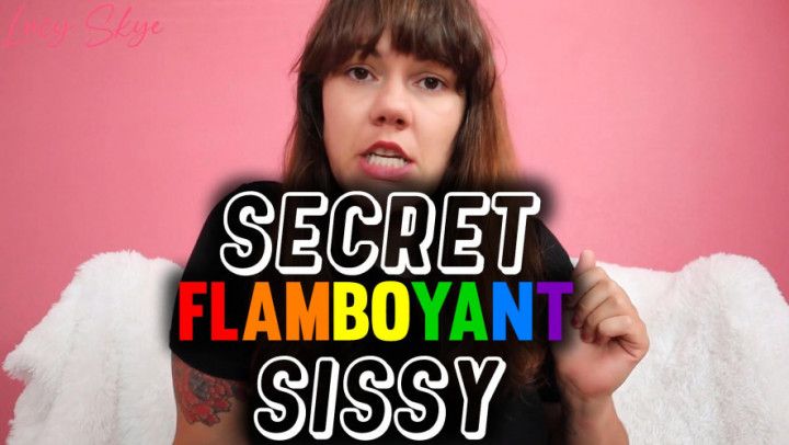 Secret Flamboyant Sissy