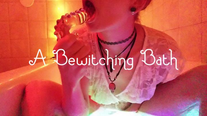 A Bewitching Bath