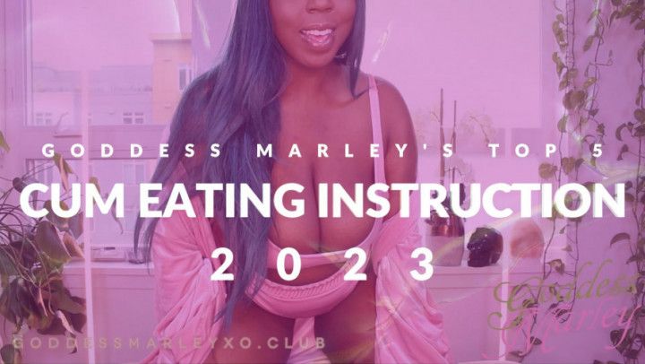 Goddess Marley's Top 5: Cum Eating Instruction 2023