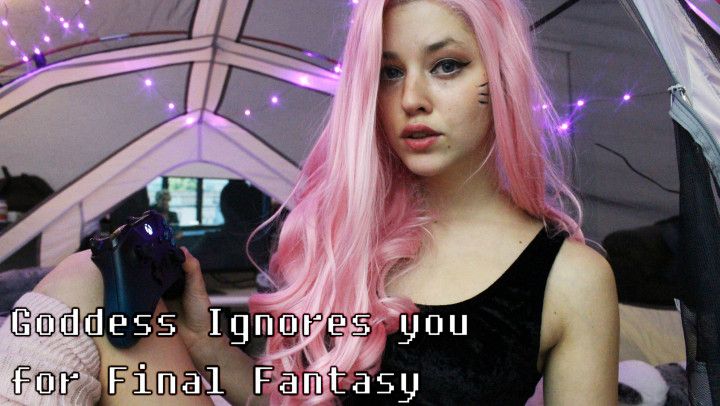 Goddess Ignores you for Final Fantasy