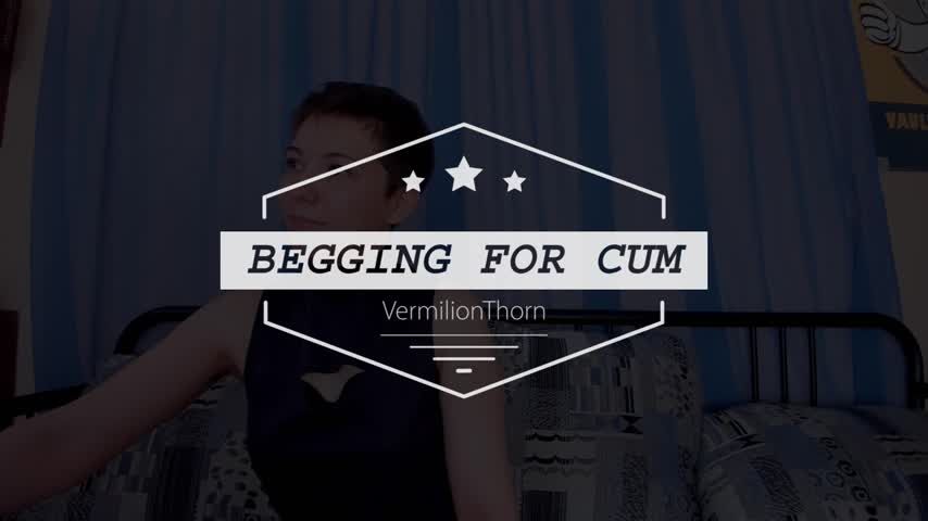 Begging for Cum