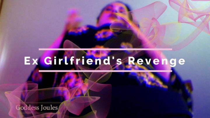 Ex Girlfriend's Revenge: Transformation