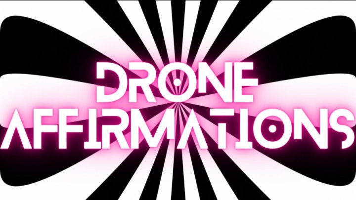 Drone Affirmations