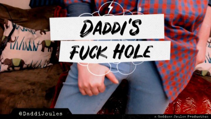 Daddi's Fuck Hole
