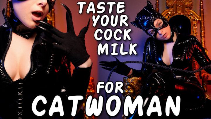 TASTE YOUR COCK MILK FOR CATWOMAN