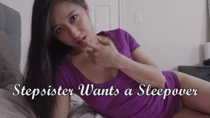Stepsister Wants a Sleepover