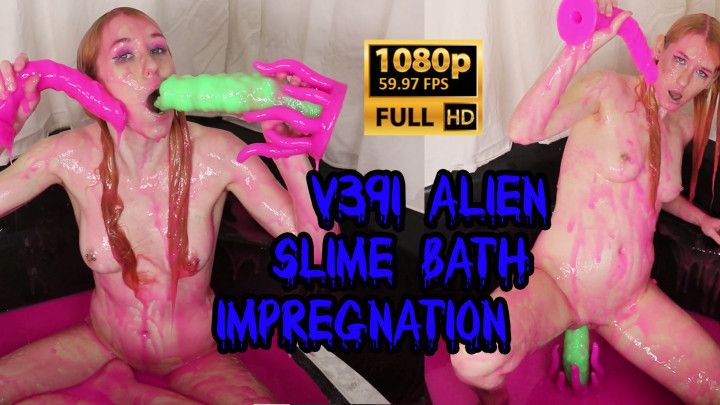 v391 Alien Slime Bath Impregnation