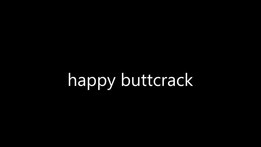 Happy buttcrack