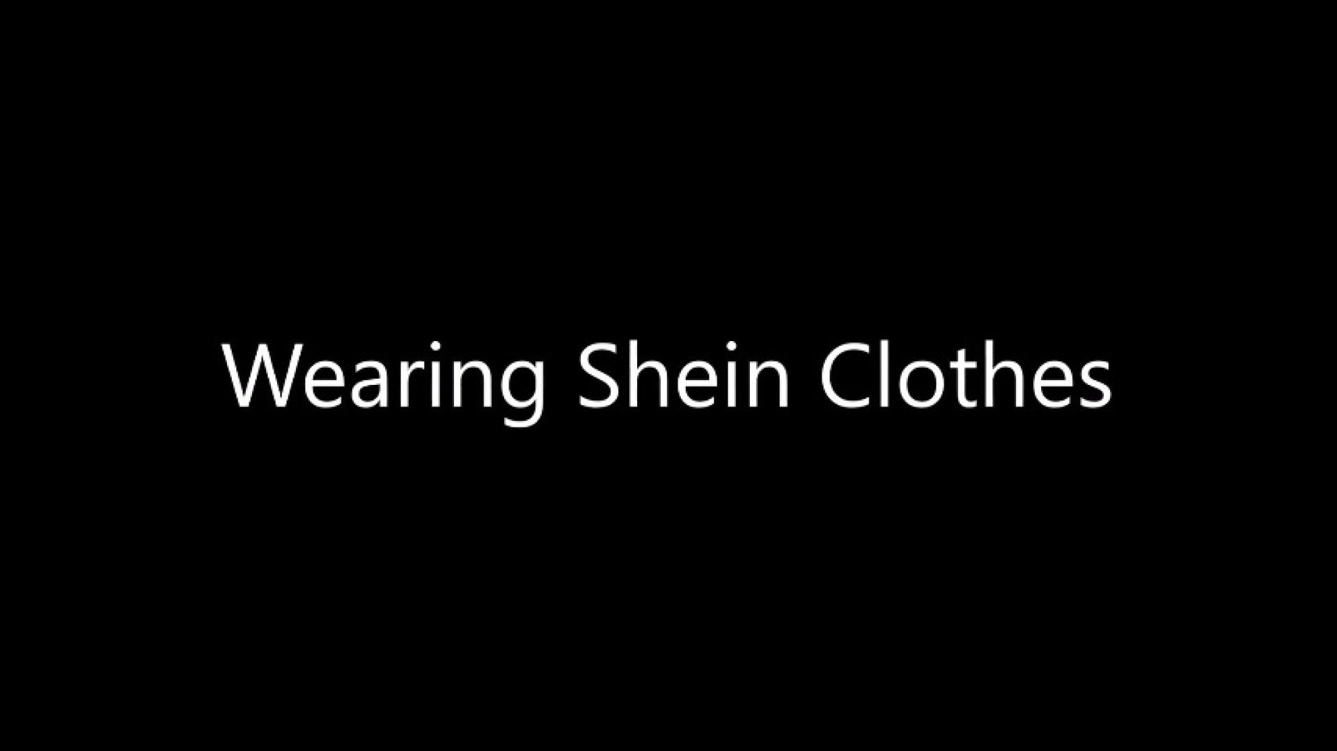 Wearing Shein Clothes