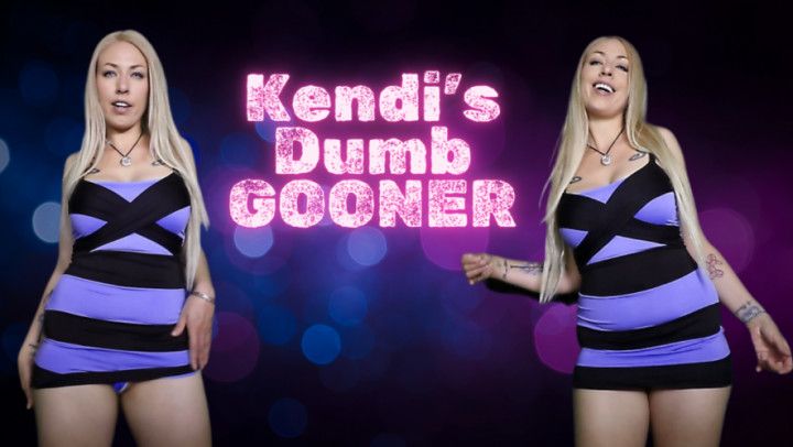 Kendi's Dumb Gooner