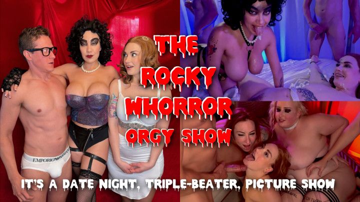 THE ROCKY WHORROR ORGY SHOW