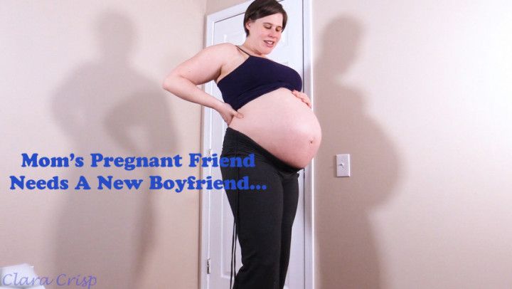 Mom's Pregnant Friend Needs Boyfriend