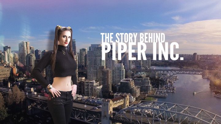 The Story Behind: Piper INC