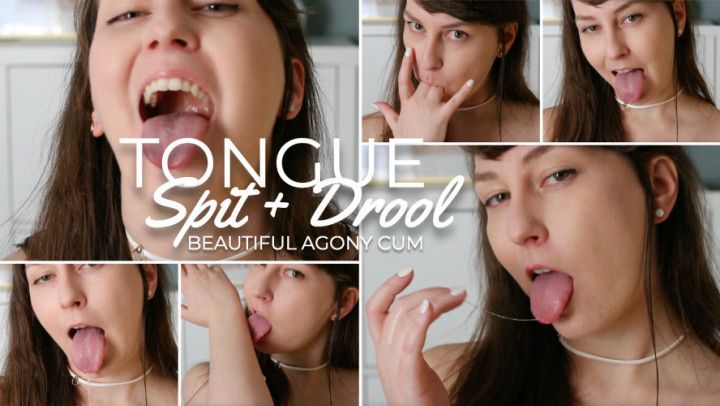 Tongue, Spit + Drooling Beautiful Agony Cum