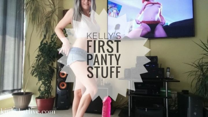 Kellys First Panty Stuff