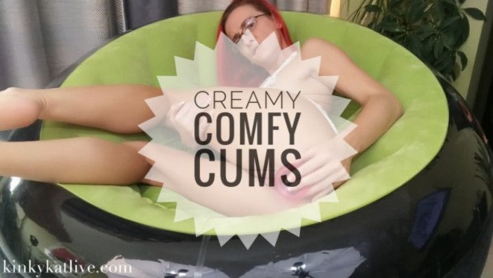 Creamy Comfy Cums