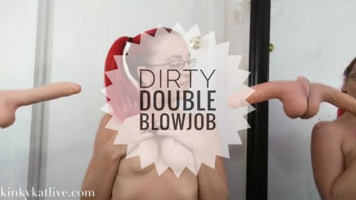 Dirty Double Blowjob