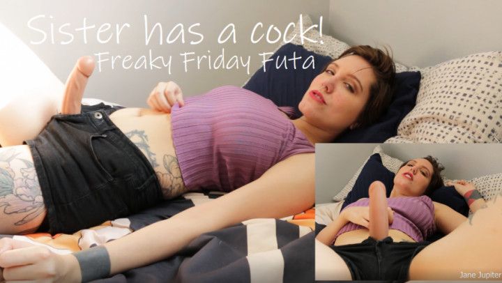 Freaky Friday Futa: Sister has a cock