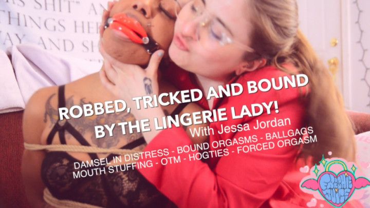 Bound and Robbed by the Lingerie Lady