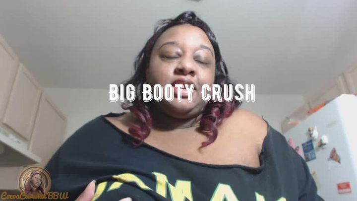 Big Booty Crush-Custom