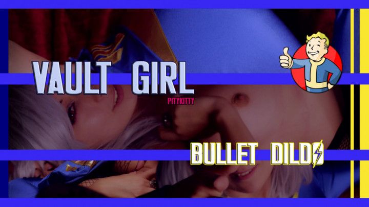 CUSTOM: VAULT GIRL Bullet Dildo
