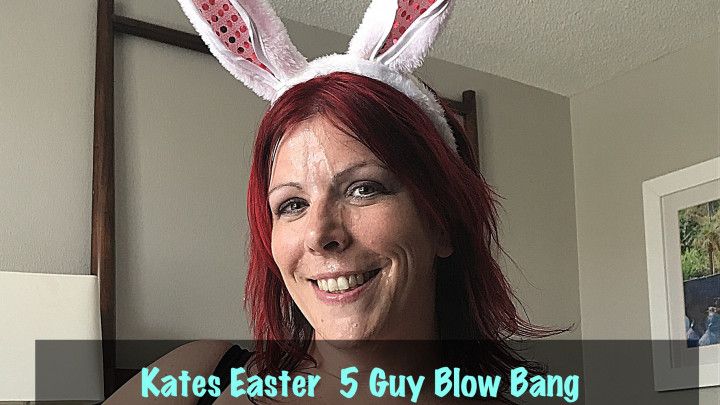 Kate Blows 5 Guys at a Easter Blowbang