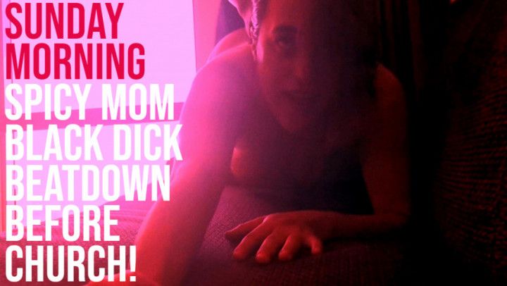 Sunday Morning Spicy Mom BBC Pussy Workout