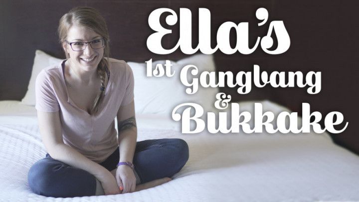 Ella's 1st Gangbang &amp; Bukkake