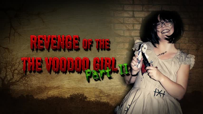 Revenge of the Voodoo Doll pt. 2