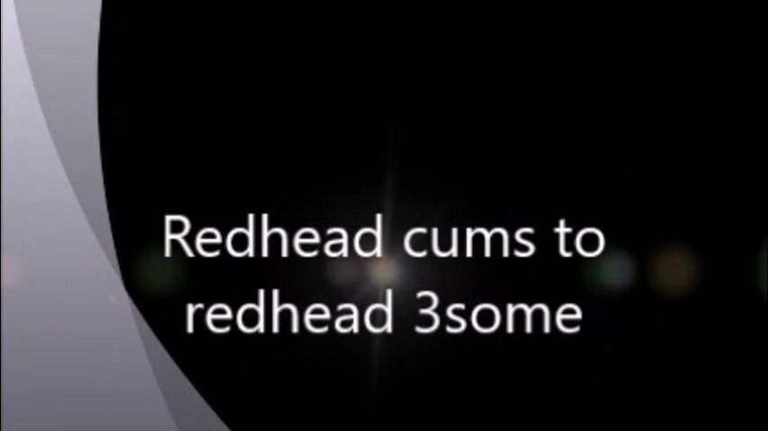 Redhead cums to redhead 3some