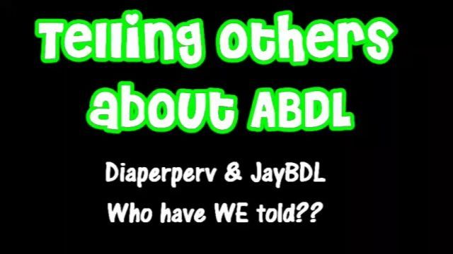 We told people about ABDL. Have you