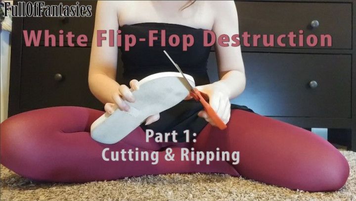 White Flip Flop Destruction part 1