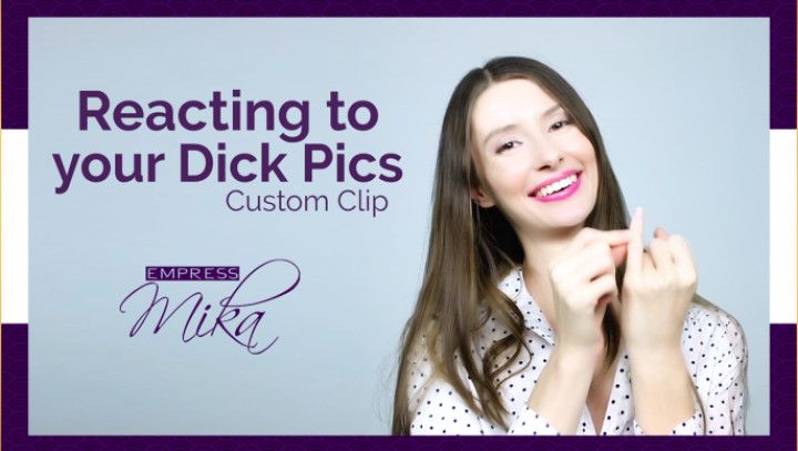 Reacting to your Dick Pics - Exclusive