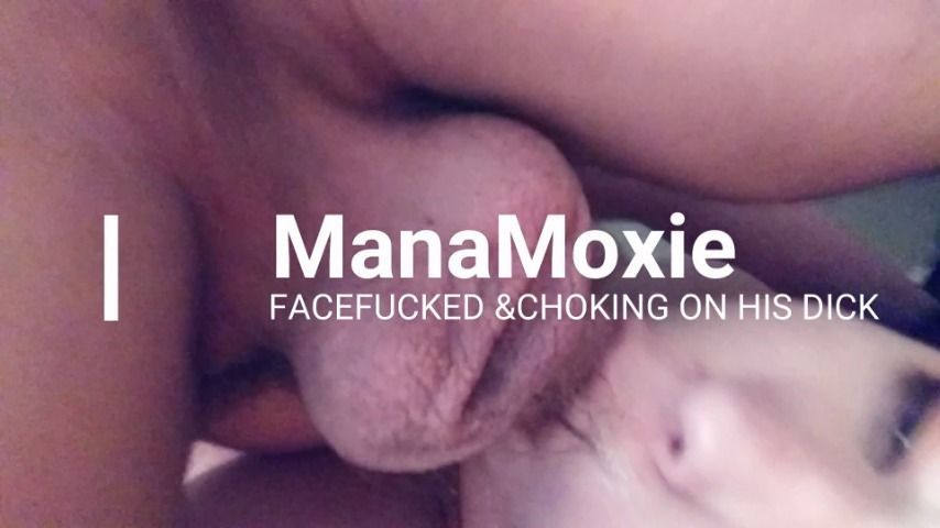 ManaMoxie Facefucked and Gagging on Dick