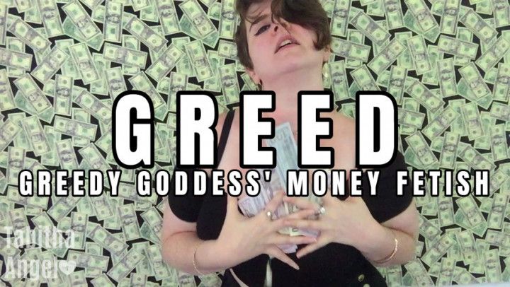 GREED Greedy Goddess' Money Fetish