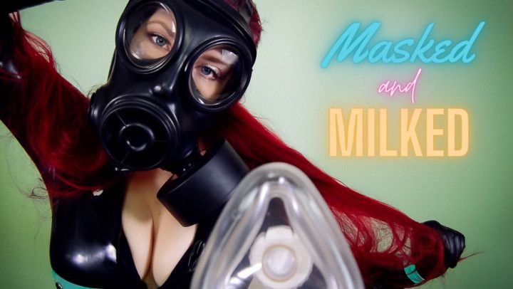 Masked &amp; Milked