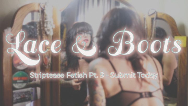 Pt. 9 Lace and Boots Preview