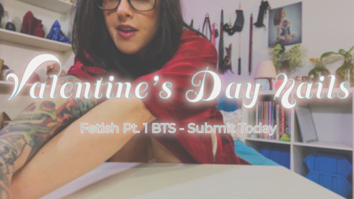 Pt. 1 Valentine's Day Nails BTS Video