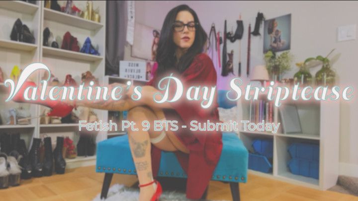 Pt. 9 Valentine's Day Striptease BTS Video