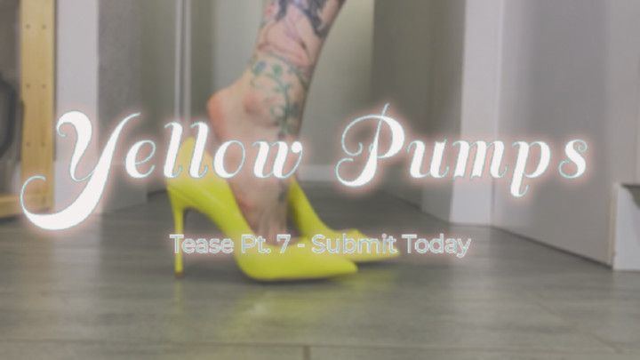 Pt. 7 Yellow Pumps