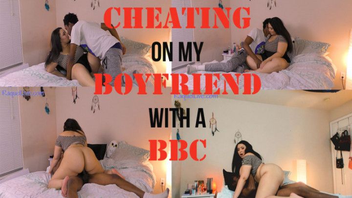 Cheating on my Boyfriend with a BBC