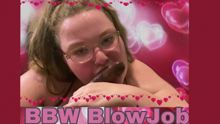 BBW Blowjob