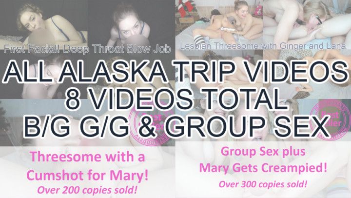 Alaska Trip Bundle 8 Vids! Boy/Girl G/G
