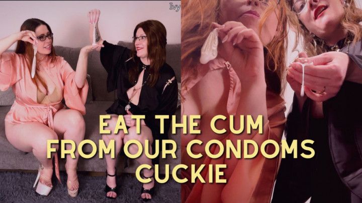 Eat The Cum From Our Condoms Cuckie