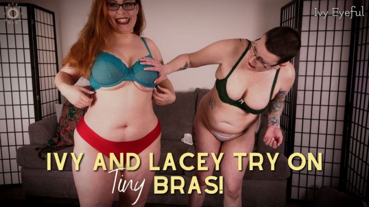 Ivy and Lacey Try On TINY Bras