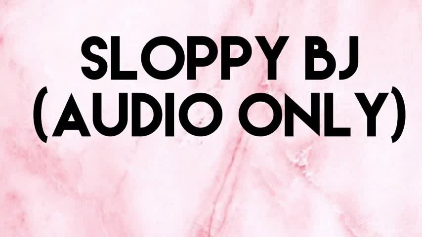 Sloppy Blowjob Audio Only
