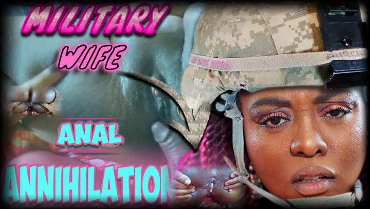 Military Wife EXTREME Anal Annihilation