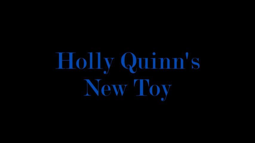 Holly Quinn's New Toy